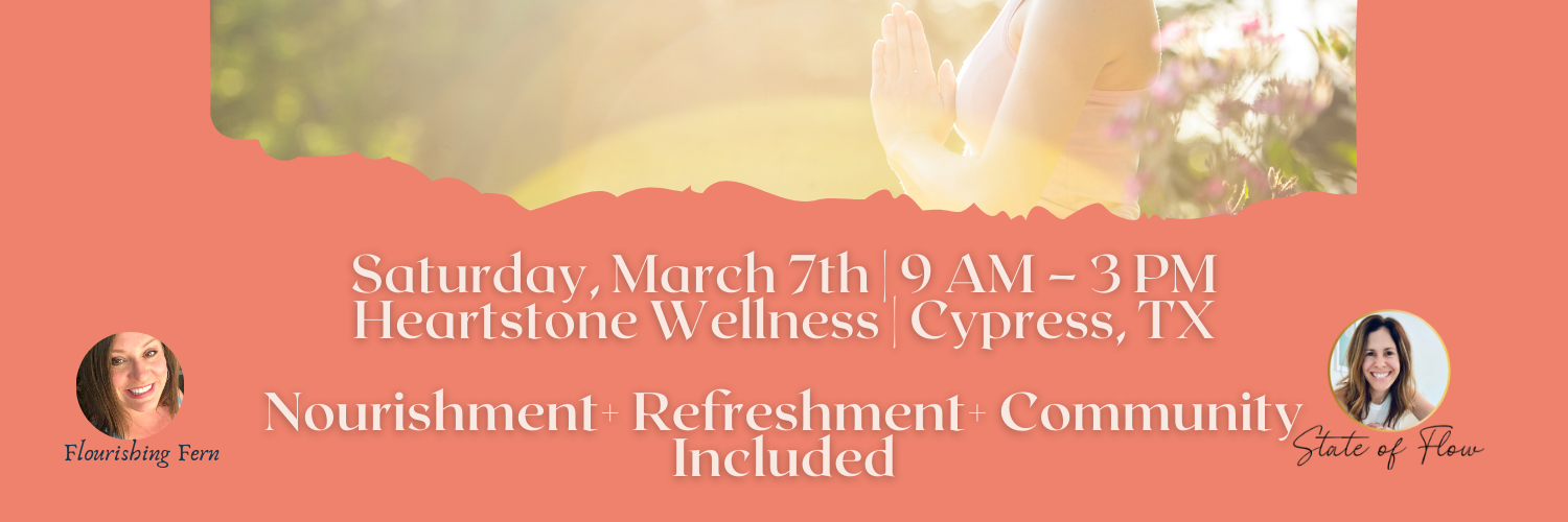The Rooted Growth Invitation for our mini workshop will be held on March 7, 2026 from 9 Am to 3 PM at Heartstone Wellness in Cypress, TX